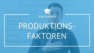 Produktionsfaktoren nach Gutenberg BWL IHK Fachwirt [upl. by Ranee347]