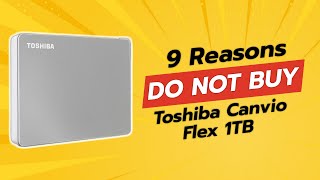 DONT BUY Toshiba Canvio Flex 1TB Before WATCHING THIS 😱 9 Reasons [upl. by Llenwad]