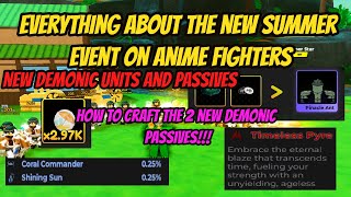 Everything about the New Summer Update on Anime Fighters All Demonic Passives Recipes [upl. by Onaicilef]