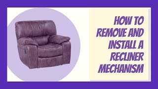 How To Repair Your Power Recliner Replacing a Power Recliner Mechanism [upl. by Salisbury]