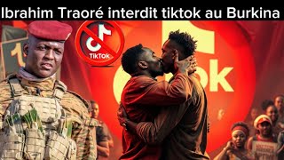 URGENT IBRAHIM TRAORÉ INTERDIT TIKTOK WOUBI BURKINA TENTATION 5 ANS DE PRSON PENE DE MORT [upl. by Briggs]