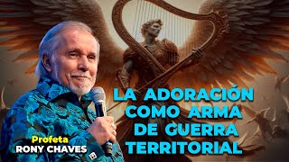 La Adoración como arma de guerra territorial  Rony Chaves [upl. by Narrad148]