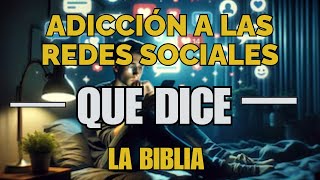 Adicción a las redes sociales Cómo evitar la idolatría en la era digital [upl. by Velleman]