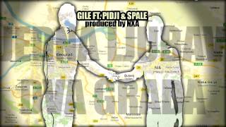 Gile feat Pidji amp Spale  Jedna ljubav dva grada prod by NXA [upl. by Walliw984]