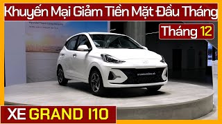 Xe Hyundai I10 giảm tiền mặt tháng 12Chi tiết xe lăn bánh và mua trả góp mới nhất Xe Việt [upl. by Andersen]