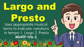 Music 4 Lesson 1 Quarter 4  Largo and Presto  MelcBased [upl. by Neitsabes924]