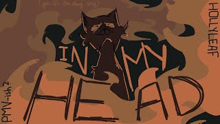 In My Head  Hollyleaf PMV [upl. by Elvis]