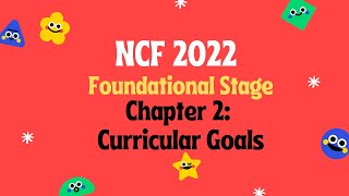 NCF 2022 Foundational Stage Chapter 23  Curricular Goals [upl. by Noll]