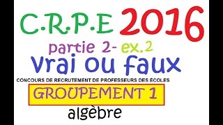 algèbre et arithmétiqueCRPE annale groupement 1sujet 2016ex2 [upl. by Krystin]