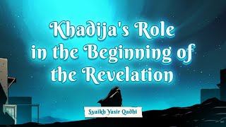 Ep 19B Khadijas Role in the Beginning of the Revelation  Lessons from the Seerah  Yasir Qadhi [upl. by Eliathas]