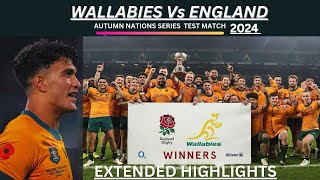 Wallabies Vs England 2024  Autumn Nations Series 2024  Extended Highlights [upl. by Espy604]