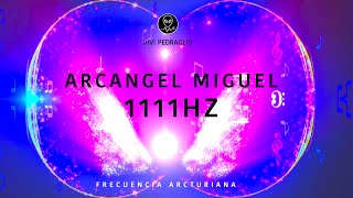 ARCANGEL MIGUEL  1111HZ 👽 Frecuencia Arcturiana  Vivi Pedraglio [upl. by Alger832]