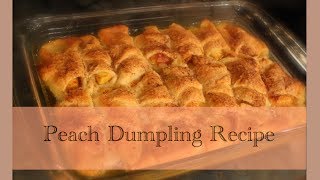 Peach Dumpling Recipe [upl. by Aicaca994]