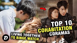 Top 10 COHABITATION Living Together Chinese Drama [upl. by Notsirb]