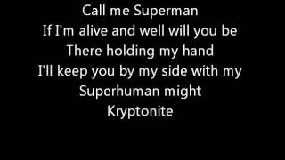 3 Doors Down  Kryptonite lyrics [upl. by Nnalyrehs]