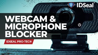 What is a Webcam and Microphone Blocker  IDSeal ProTec® Device Protection [upl. by Ennaegroeg]