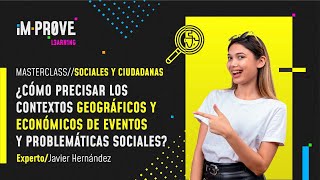 ¿Cómo precisar los contextos geográficos y económicos de eventos y problemáticas sociales [upl. by Hoy]