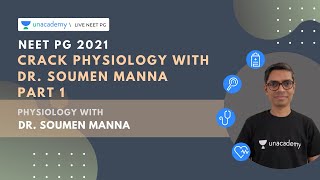 NEET PG 2021  Crack Physiology with Dr Soumen Manna Part 1 [upl. by Feola]