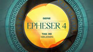 Tag 38 💛 Epheser 416 gelesen [upl. by Karie]