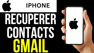 Comment Recuperer Mes Contacts Sur Gmail Sur Iphone [upl. by Harlow630]