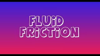 Fluid Friction Activity [upl. by Godliman805]