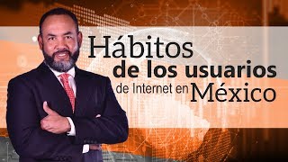 Tecnología Hábitos de los usuarios de Internet en México [upl. by Kolodgie]