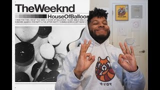 THE WEEKND  Trilogy HOUSE OF BALLOONS ReactionReview FLASHBACK1 [upl. by Kaiser526]