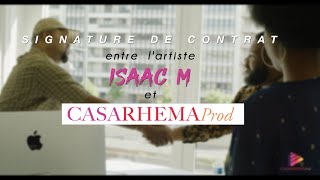 SIGNATURE DE CONTRAT ENTRE CASARHEMA PROD ET ISAAC M [upl. by Josh572]