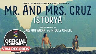 Carl Guevarra amp Nicole Omillo — Istorya  from the movie quotMr amp Mrs Cruzquot Official Lyric Video [upl. by Llenrrad]