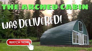 Our Arched Cabin Gets Delivered  Arched Cabin Build homesteading archedcabin idaho [upl. by Vickey]