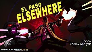 El Paso Elsewhere  Enemy Analysis [upl. by Coucher738]