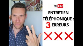 Réussir Un Entretien DEmbauche Téléphonique  3 Erreurs À Éviter [upl. by Killion]