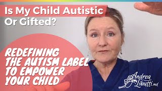 Is My Child Autistic or Gifted Redefining the Autism Label to Empower Your Kid 2019 [upl. by Aronoff]