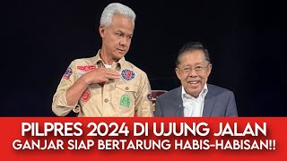 PILPRES 2024 DI UJUNG JALAN  GANJAR SIAP BERTARUNG HABIS HABISAN [upl. by Bradleigh]