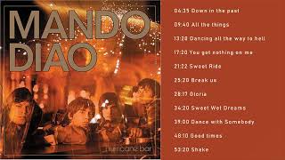 The Very Best Of Mando Diao  Mando Diao Greatest Hits  Mando Diao Collection [upl. by Ibrad]