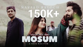 Mosum A Balochi Mashup Song Singer Naveed Baloch Music By Usman WithD Filmed By Fariq Riaz [upl. by Mccoy]