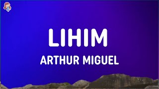 Arthur Miguel  Lihim Lyrics [upl. by Joli]