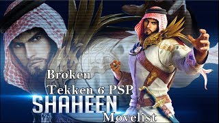 Broken Tekken 6 PSP SHAHEEN Movelist [upl. by Maynord]