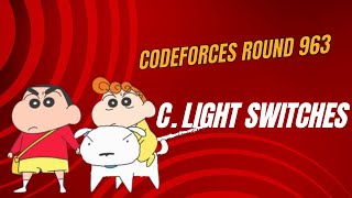 C Light Switches  Codeforces Round 963  Div 2  Explanation codechefsolution codeforces [upl. by Igal287]