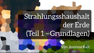 Atmosphäre und Klima Strahlungshaushalt der Erde 1 – Grundlagen der Wärmestrahlung [upl. by Horner]