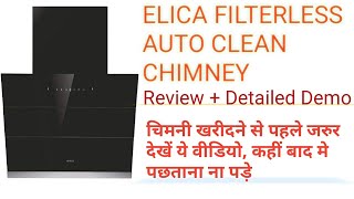 Elica filterless auto clean chimney  Full Review And Demo of Elica Filterless Auto clean Chimney [upl. by Bradeord627]