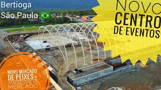 BERTIOGA  OBRAS DA NOVA ARENA DE EVENTOS Novo mercado de peixe e mais [upl. by Ahsoet776]