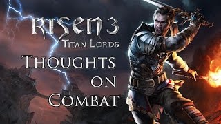 Risen 3 Brief Combat Tutorial  Its Not That Bad [upl. by Niels]