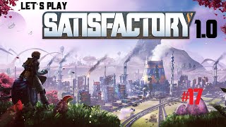 Satisfactory 10  Lets Play 17  Endlich Beleuchtung und ne Lagererweiterung muss her 😯 [upl. by Cirala]