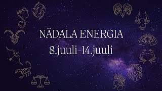 ⚡️ Nädala Energia ⚡️ 8juuli14juuli 🔮 12 Tähemärki 🔮 [upl. by Martinelli103]