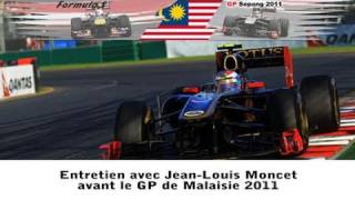 Entretien avec JeanLouis Moncet avant le GP de Malaisie 2011 [upl. by Yecies]