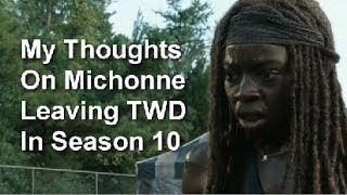 My Thoughts on Michonne Leaving The Walking Dead in Season 10 [upl. by Yenots817]