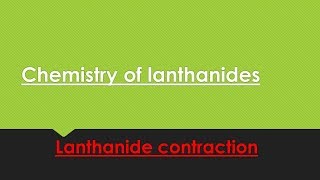 LANTHANIDES  contraction of lanthanides ONLINE CHEMISTRY [upl. by Dej215]