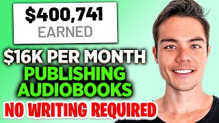 How to Make Money Publishing Audiobooks on Audible 16751 Per Month [upl. by Barnaba475]