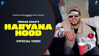 Haryana Hood Official Video Irshad Khan  Desi Balak Gama Ke  New Haryanvi Songs Haryanavi 2023 [upl. by Mozart]